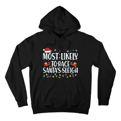 Most Likely To Race Santas Sleigh Family Christmas Pajamas Tall Hoodie