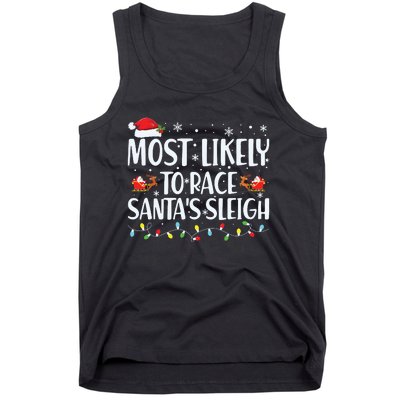 Most Likely To Race Santas Sleigh Family Christmas Pajamas Tank Top