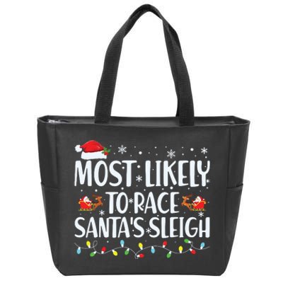 Most Likely To Race Santas Sleigh Family Christmas Pajamas Zip Tote Bag