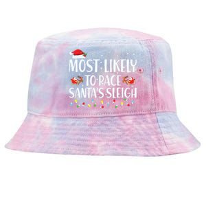 Most Likely To Race Santas Sleigh Family Christmas Pajamas Tie-Dyed Bucket Hat