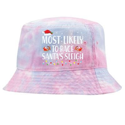 Most Likely To Race Santas Sleigh Family Christmas Pajamas Tie-Dyed Bucket Hat