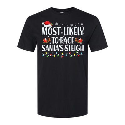 Most Likely To Race Santas Sleigh Family Christmas Pajamas Softstyle CVC T-Shirt