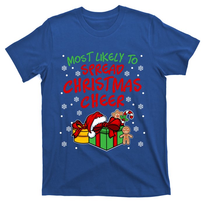 Most Likely To Spread Christmas Cheer Fun Christmas Holiday Gift T-Shirt