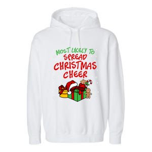 Most Likely To Spread Christmas Cheer Fun Christmas Holiday Gift Garment-Dyed Fleece Hoodie