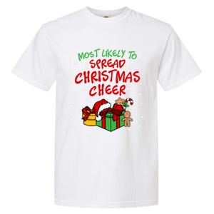 Most Likely To Spread Christmas Cheer Fun Christmas Holiday Gift Garment-Dyed Heavyweight T-Shirt