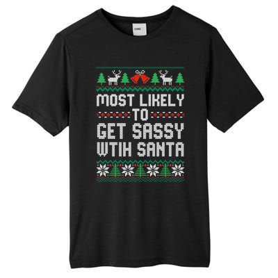 Most Likely To Get Sassy Wtih Santa Christmas Matching Gift Tall Fusion ChromaSoft Performance T-Shirt