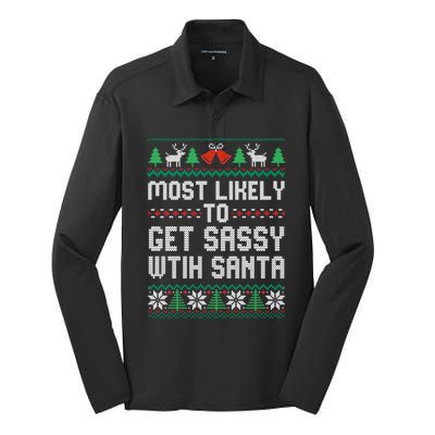 Most Likely To Get Sassy Wtih Santa Christmas Matching Gift Silk Touch Performance Long Sleeve Polo