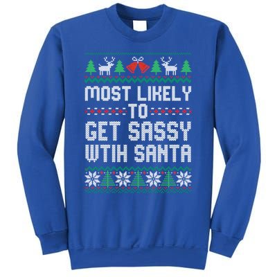 Most Likely To Get Sassy Wtih Santa Christmas Matching Gift Sweatshirt