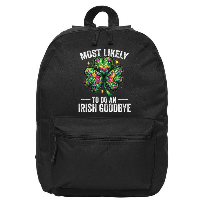 Most Likely To Do An Irish Exit Goodbye St Patricks Day 12 16 in Basic Backpack
