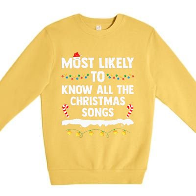 Most Likely To Know All The Christmas Songs Family Christmas Premium Crewneck Sweatshirt