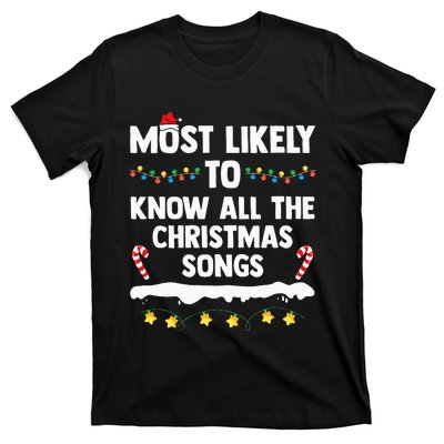 Most Likely To Know All The Christmas Songs Family Christmas T-Shirt