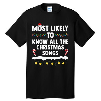 Most Likely To Know All The Christmas Songs Family Christmas Tall T-Shirt