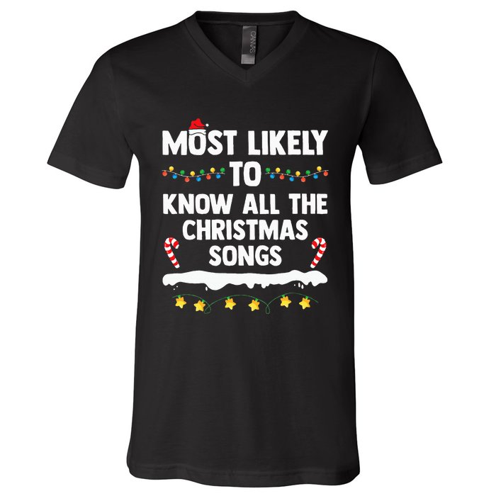 Most Likely To Know All The Christmas Songs Family Christmas V-Neck T-Shirt