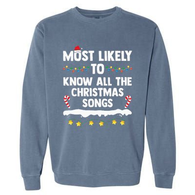 Most Likely To Know All The Christmas Songs Family Christmas Garment-Dyed Sweatshirt