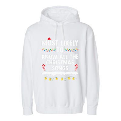 Most Likely To Know All The Christmas Songs Family Christmas Garment-Dyed Fleece Hoodie