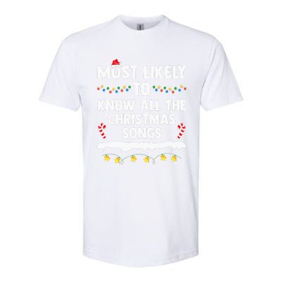 Most Likely To Know All The Christmas Songs Family Christmas Softstyle CVC T-Shirt