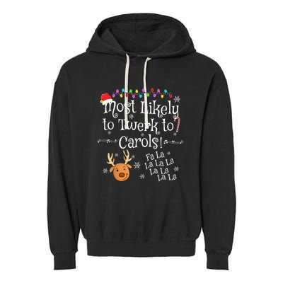 Most Likely To Twerk To Carols Fa La La La Funny Christmas Garment-Dyed Fleece Hoodie