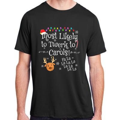 Most Likely To Twerk To Carols Fa La La La Funny Christmas Adult ChromaSoft Performance T-Shirt