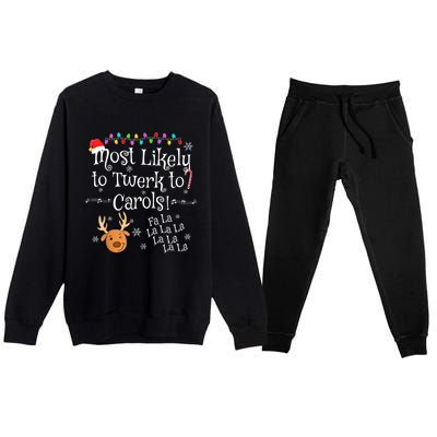 Most Likely To Twerk To Carols Fa La La La Funny Christmas Premium Crewneck Sweatsuit Set