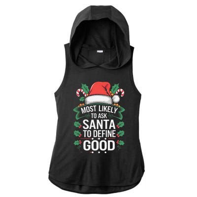 Most Likely To Ask Santa To Define Good Christmas Matching Ladies PosiCharge Tri-Blend Wicking Draft Hoodie Tank