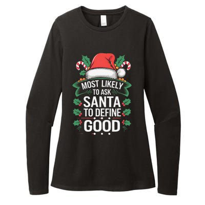 Most Likely To Ask Santa To Define Good Christmas Matching Womens CVC Long Sleeve Shirt