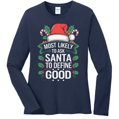 Most Likely To Ask Santa To Define Good Christmas Matching Ladies Long Sleeve Shirt