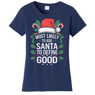 Most Likely To Ask Santa To Define Good Christmas Matching Women's T-Shirt