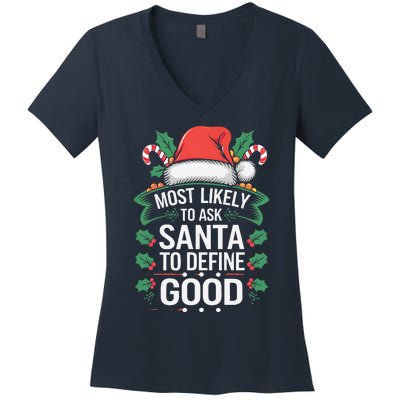 Most Likely To Ask Santa To Define Good Christmas Matching Women's V-Neck T-Shirt