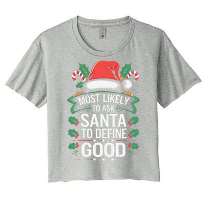 Most Likely To Ask Santa To Define Good Christmas Matching Women's Crop Top Tee