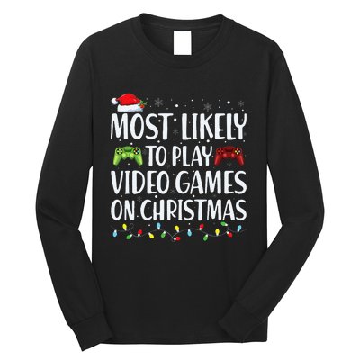 Most Likely To Play Video Game On Christmas Santa Gaming Long Sleeve Shirt