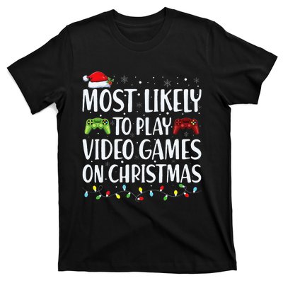 Most Likely To Play Video Game On Christmas Santa Gaming T-Shirt