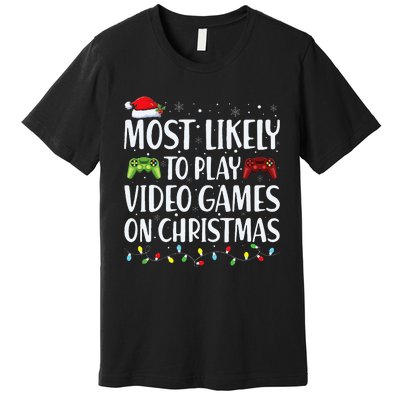 Most Likely To Play Video Game On Christmas Santa Gaming Premium T-Shirt