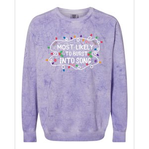 Most Likely To Burst Into Song Funny Christmas Singing Funny Gift Colorblast Crewneck Sweatshirt