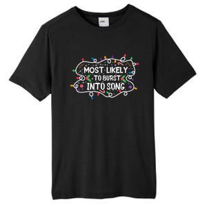 Most Likely To Burst Into Song Funny Christmas Singing Funny Gift Tall Fusion ChromaSoft Performance T-Shirt