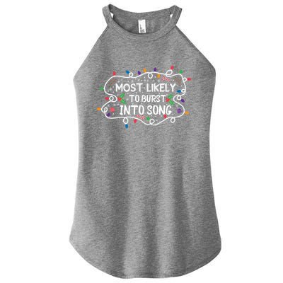 Most Likely To Burst Into Song Funny Christmas Singing Funny Gift Women's Perfect Tri Rocker Tank