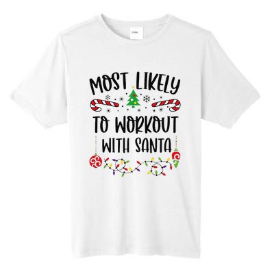 Most Likely To Workout With Santa Funny Christmas Family Matching Cute Christm Tall Fusion ChromaSoft Performance T-Shirt