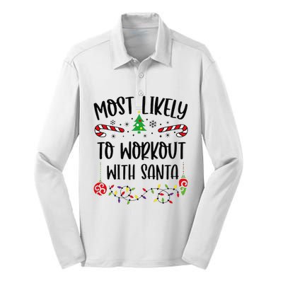 Most Likely To Workout With Santa Funny Christmas Family Matching Cute Christm Silk Touch Performance Long Sleeve Polo