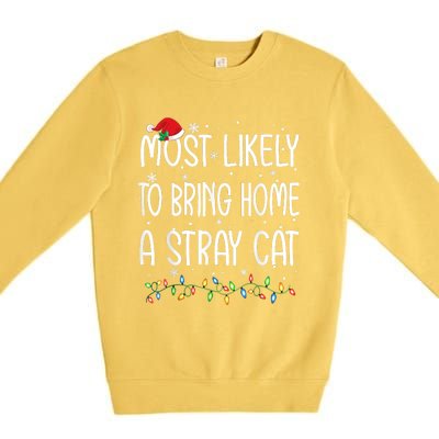 Most Likely To Bring Home A Stray Cat Premium Crewneck Sweatshirt