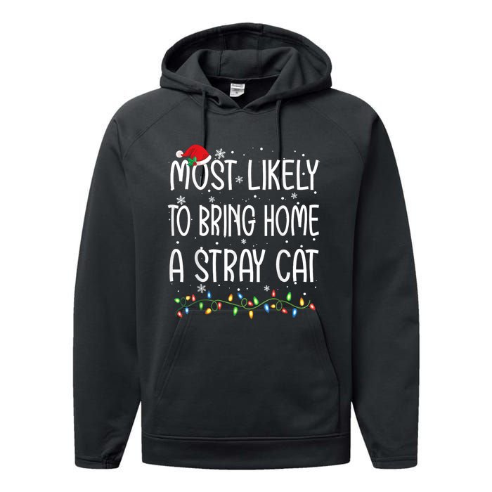 Most Likely To Bring Home A Stray Cat Performance Fleece Hoodie