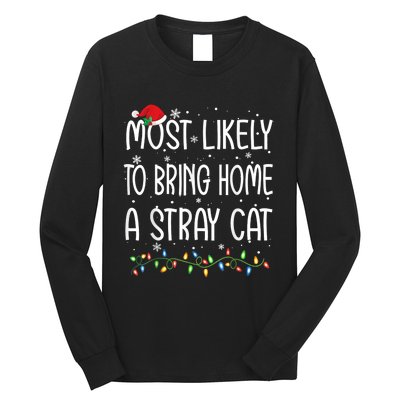 Most Likely To Bring Home A Stray Cat Long Sleeve Shirt