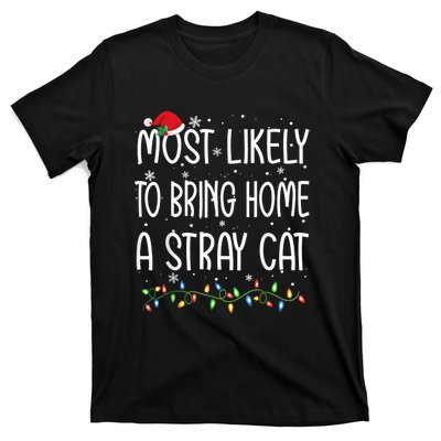 Most Likely To Bring Home A Stray Cat T-Shirt