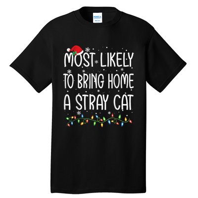 Most Likely To Bring Home A Stray Cat Tall T-Shirt