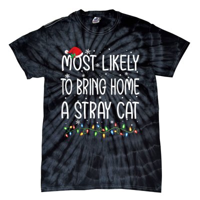 Most Likely To Bring Home A Stray Cat Tie-Dye T-Shirt