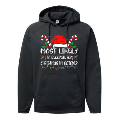 Most Likely To Decorate For Christmas In October Xmas  Performance Fleece Hoodie