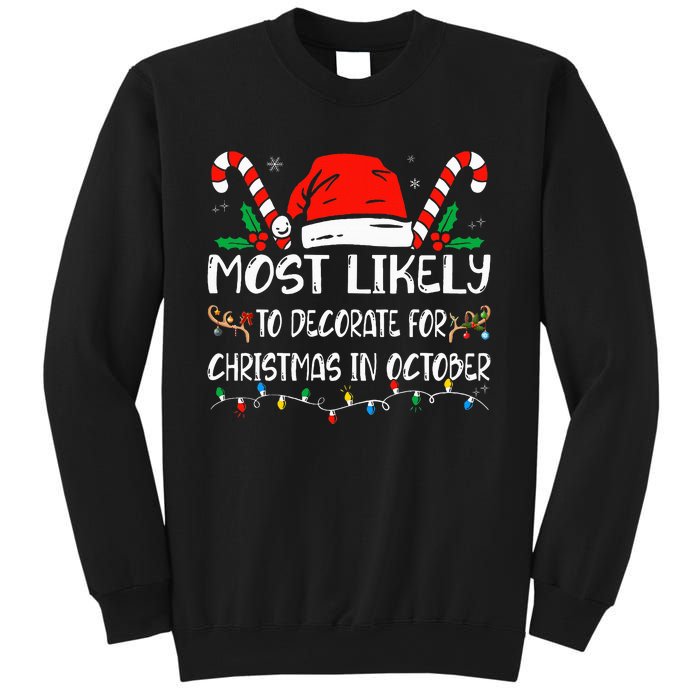 Most Likely To Decorate For Christmas In October Xmas  Sweatshirt