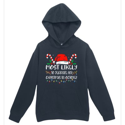 Most Likely To Decorate For Christmas In October Xmas  Urban Pullover Hoodie