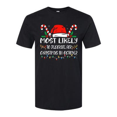 Most Likely To Decorate For Christmas In October Xmas  Softstyle CVC T-Shirt