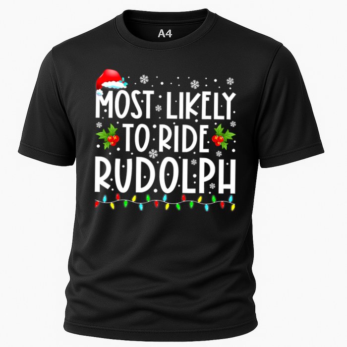 Most likely to Ride Rudolph Lover Funny Christmas saying Cooling Performance Crew T-Shirt