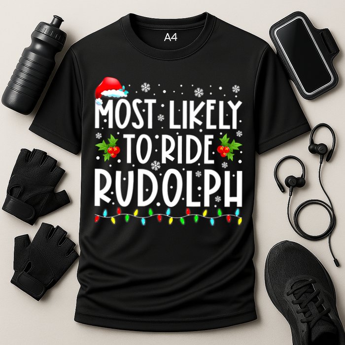 Most likely to Ride Rudolph Lover Funny Christmas saying Cooling Performance Crew T-Shirt