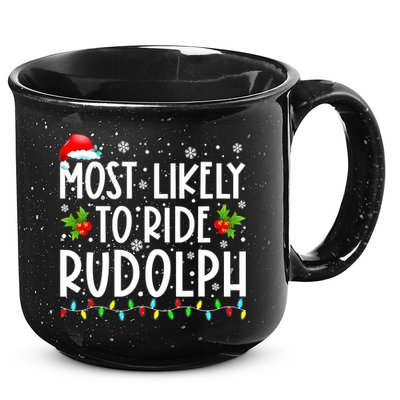 Most likely to Ride Rudolph Lover Funny Christmas saying 15oz Campfire Ceramic Mug